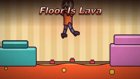 Floor Is Lava